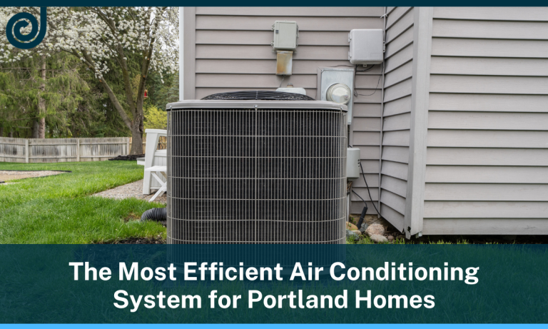 The Most Efficient Air Conditioning System for Portland Homes